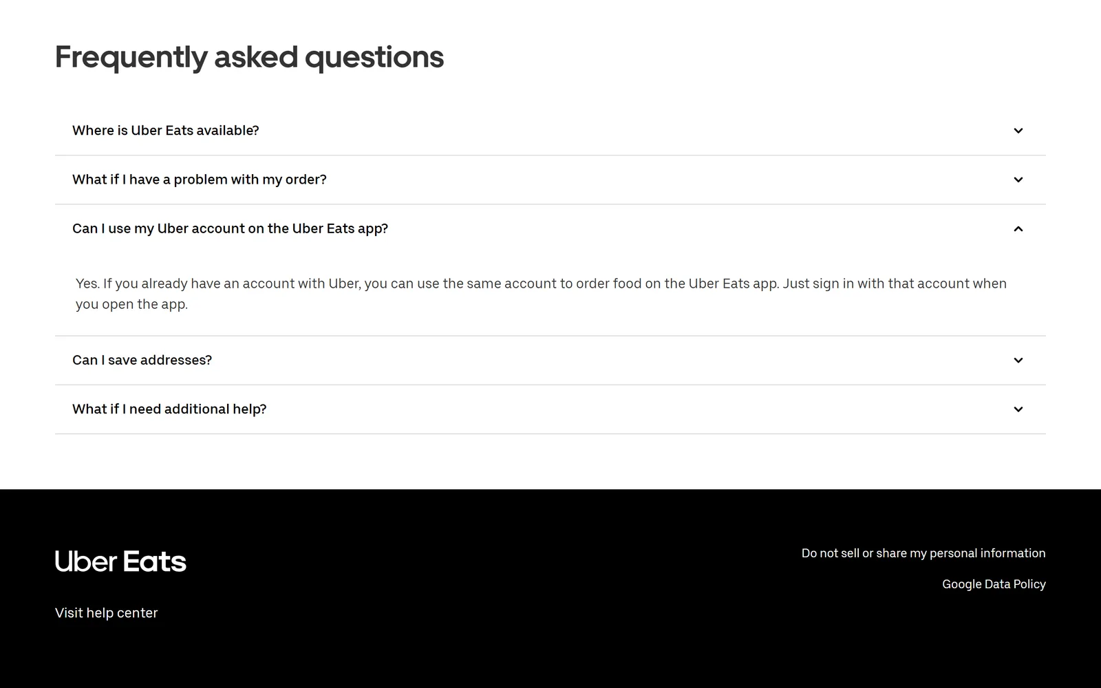 The Uber Eats FAQ answering Can I use my Uber account on the Uber Eats app: yes, you can use the same account to order food, just sign in with that account when you open the app